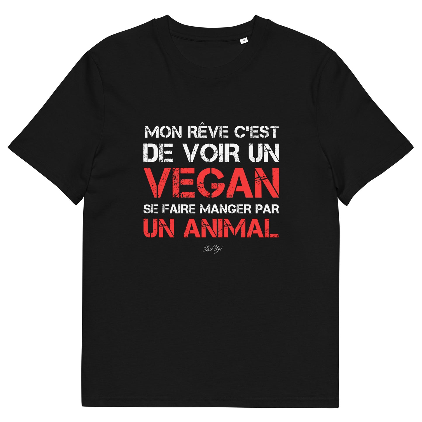 Punchline "Mon rêve c'est de voir un vegan se faire manger par un animal' T-shirt - Unisex