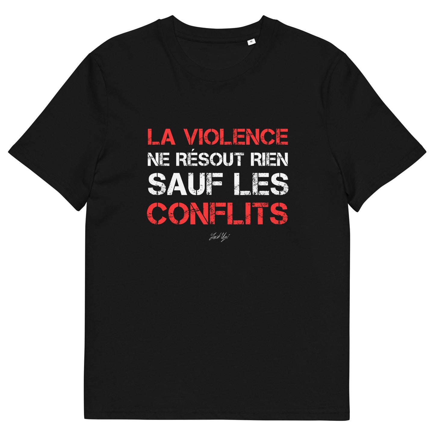 Punchline "La violence ne résout rien, sauf les conflits" T-shirt - Unisex