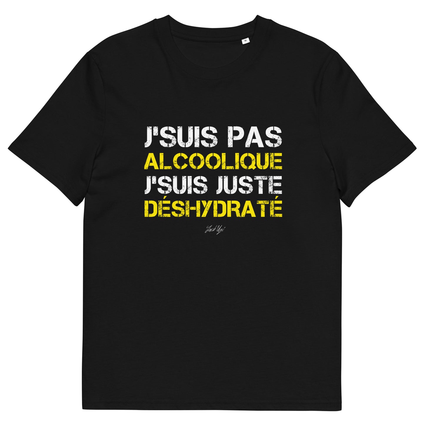 Punchline "J'suis pas alcoolique, j'suis juste déshydraté" T-shirt - Unisex