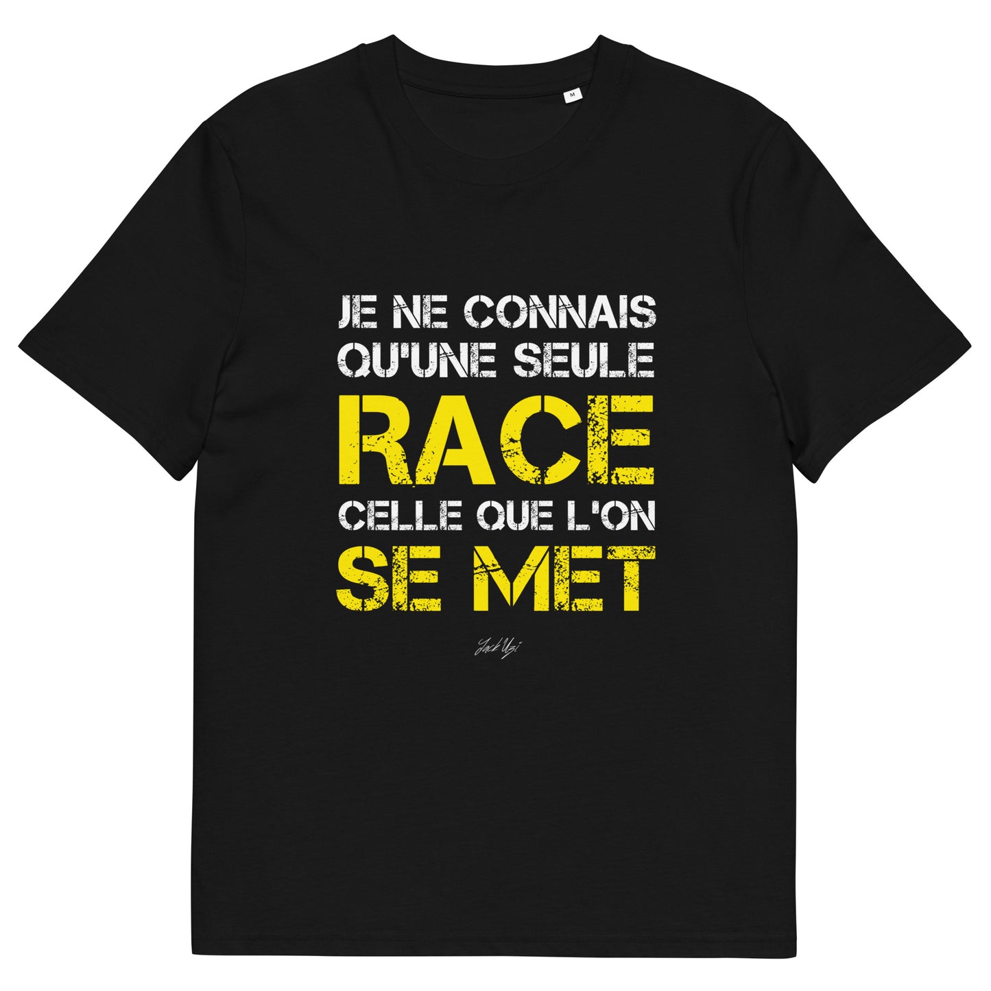 Punchline "Je ne connais qu'une seule race, celle que l'on se met" T-shirt - Unisex